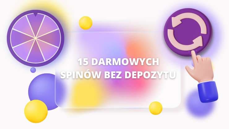 15 Darmowych spinów bez depozytu - Kasyno 15 free spins